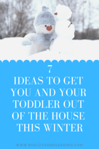7 ideas to get you and your toddler out of the house this winter #toddlers #babyplaytime #winter #winterfun #mama