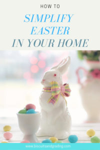 Ways to Simplify Easter in Your Home #minimalism #easter #eastereggs #simplifiy