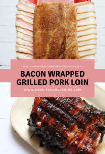 bacon wrapped Grilled Pork Loin