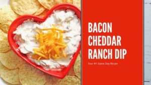Bacon Cheddar Ranch Dip