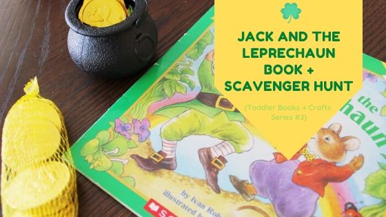 Jack and the Leprechaun book and Scavenger Hunt (Toddler Books + Crafts Series #2)