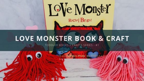 Love Monster Book + Craft (Toddler Books & Crafts Series)