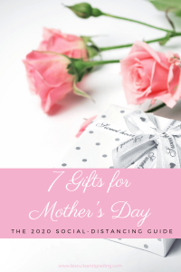 7 Gifts for Mother's Day 2020