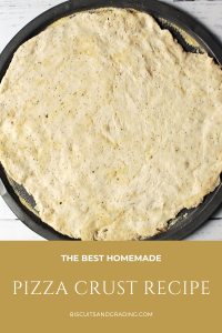 the BEST homemade pizza crust