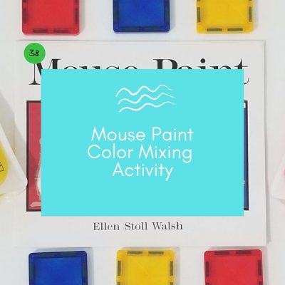 Mouse Paint Book + Color Mixing Activity