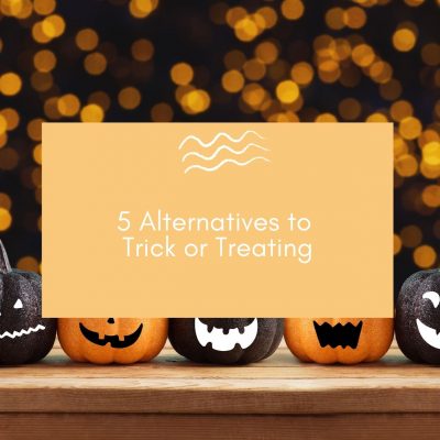 5 Alternatives to Trick or Treating