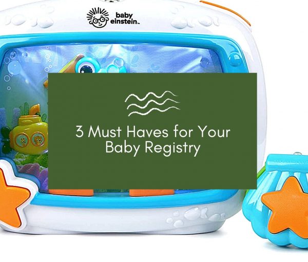 3 Items You MUST Have on Your Baby Registry