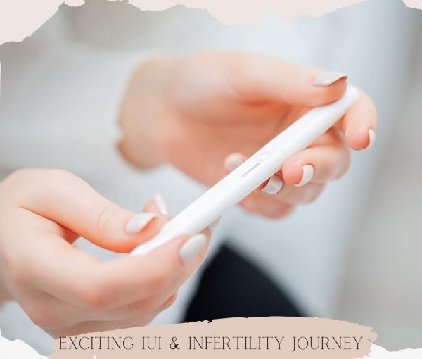 Exciting IUI & Infertility Journey Update!