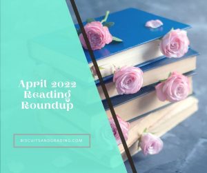 April 2022 REading Roundup FEatured Image