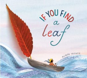 If You Find a Leaf Picture Books About Leaves